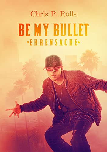 Be My Bullet 2: Ehrensache