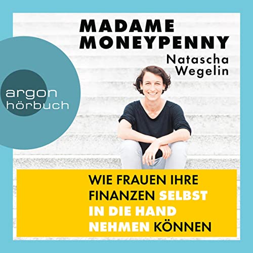 Madame Moneypenny: Wie Frauen ihre Finanzen selbst in die Hand nehmen können