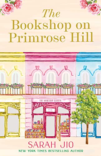 The Bookshop on Primrose Hill: The cosy and uplifting read set in a gorgeous London bookshop from New York Times bestselling author Sarah Jio