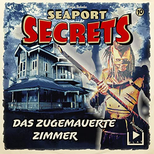 Das zugemauerte Zimmer: Seaport Secrets 10