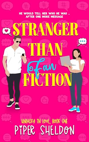 Stranger Than Fan Fiction: (Unlucky in Love Book 1)