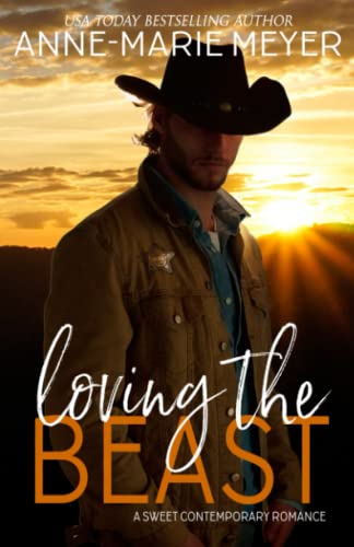 Loving the Beast: A Sweet Small Town Romance
