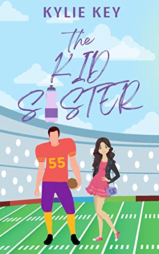 The Kid Sister: A Brother's Best Friend Sweet Teen & Young Adult Romance (Covington Prep: The Girls We Love Book 3)