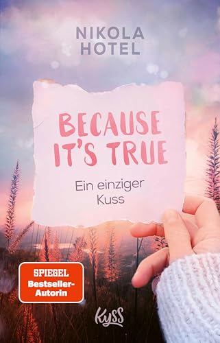Because It's True − Ein einziger Kuss (Because-E-Book-Reihe 4)