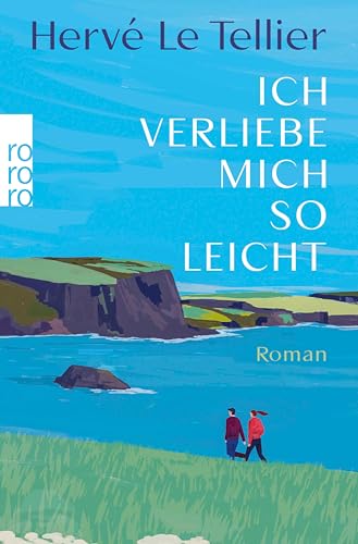 Ich verliebe mich so leicht: Vom Autor des SPIEGEL Bestsellers "Die Anomalie"
