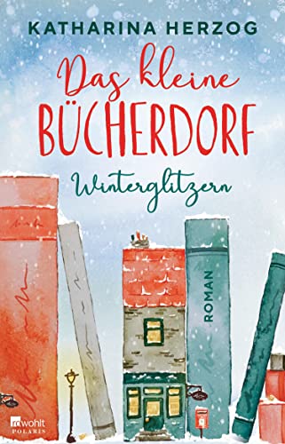 Das kleine Bücherdorf: Winterglitzern (Das schottische Bücherdorf 1)