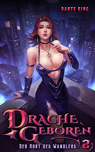 Drache Geboren 2: Der Hort des Wandlers