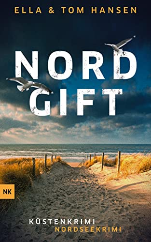 Nordgift: Nordseekrimi Küstenkrimi (Reihe Inselpolizei Amrum-Föhr 1)