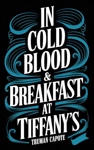 In Cold Blood & Breakfast at Tiffany's