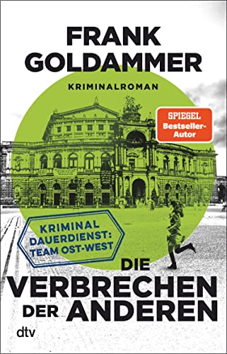 Die Verbrechen der anderen: Kriminaldauerdienst: Team Ost-West | Zweiter Band der packenden Krimi-Reihe aus der Zeit der deutschen Wiedervereinigung