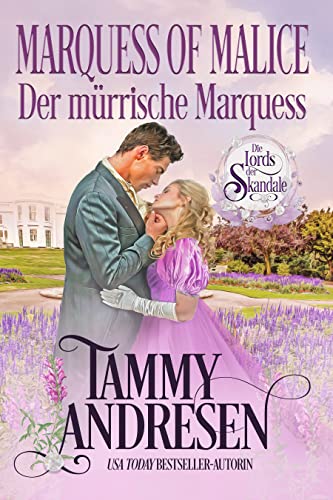 Marquess of Malice – Der mürrische Marquess (Lords of Scandal-Reihe 2)