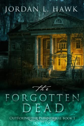 The Forgotten Dead (OutFoxing the Paranormal, Band 1)