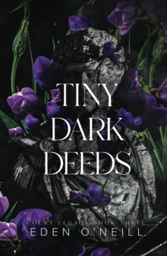Tiny Dark Deeds (Court Legacy, Band 3)