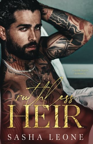Ruthless Heir: A Dark Mafia Romance (Ruthless Dynasty, Band 1)