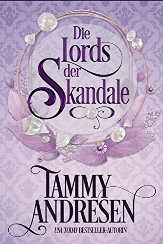 Die Lords der Skandale: Lords of Scandal (Lords of Scandal-Reihe)