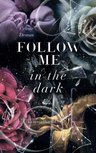 Follow me in the dark: Sammelband