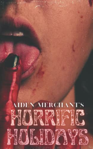 Horrific Holidays: An Extreme Collection of Terror