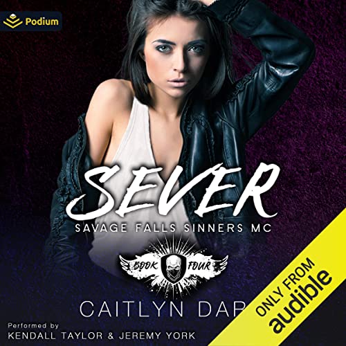 Sever: Savage Falls Sinners MC, Book 4