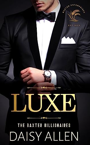 Luxe: A Billionaire Romance (The Baxter Billionaires Book 1)