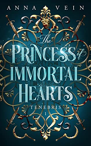 The Princess of Immortal Hearts - Tenebris 1