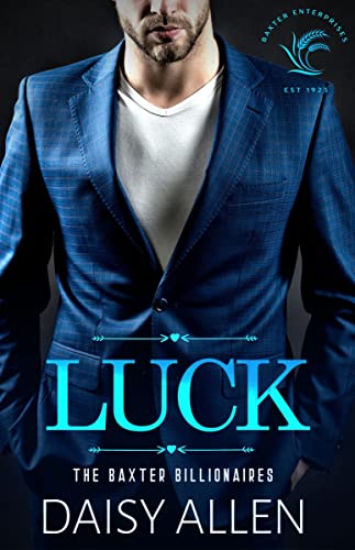 Luck: A Billionaire Romance (The Baxter Billionaires Book 2)