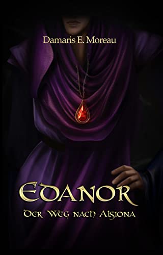 Edanor (Fantasyroman): Der Weg nach Alsiona