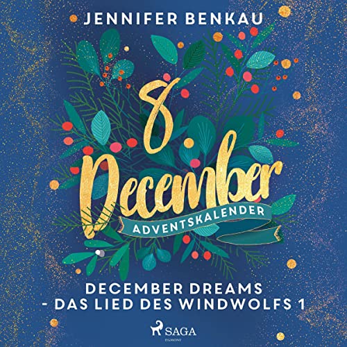 December Dreams - Das Lied des Windwolfs 1: December Dreams. Ein Adventskalender 8