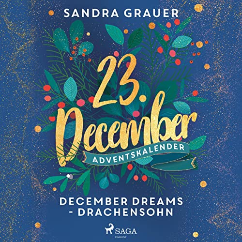 December Dreams - Drachensohn: December Dreams. Ein Adventskalender 23