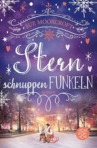 Sternschnuppenfunkeln: Gefühlvoller Roman über einen Neuanfang in einem englischen Dorf (Die WinterWeihnachtsZauber-Reihe 6)