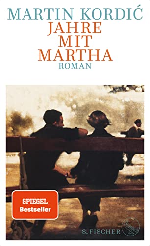 Jahre mit Martha: Roman