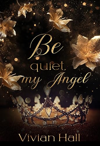 Be quiet, my Angel! (Mafia-Kings 1)