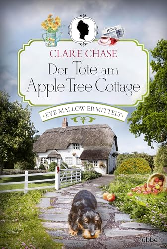 Der Tote am Apple Tree Cottage: Eve Mallow ermittelt. Kriminalroman (Suffolk-Krimi 2)