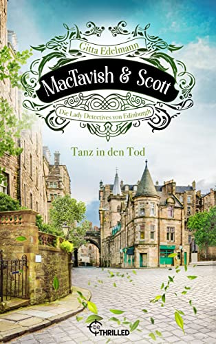 MacTavish & Scott - Tanz in den Tod: Die Lady Detectives von Edinburgh (Schottische Morde 8)