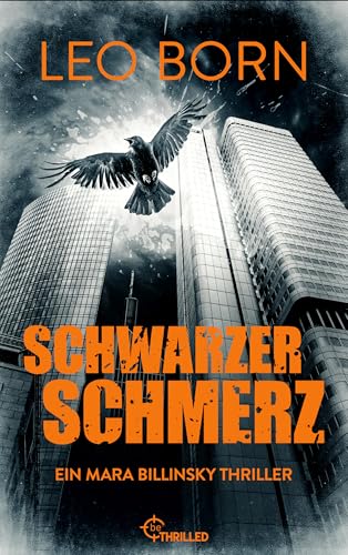 Schwarzer Schmerz: Ein Mara Billinsky Thriller (Ein Fall für Mara Billinsky 7)