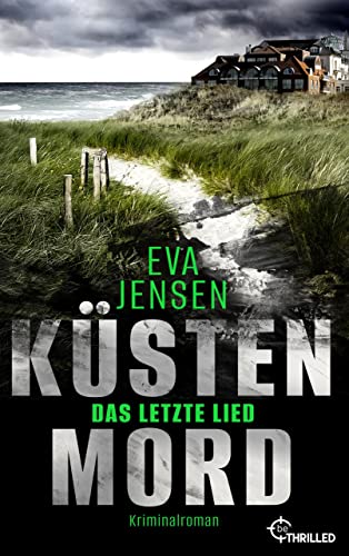 Küstenmord: Das letzte Lied: Kriminalroman (Die Ostsee-Kommissare 1)