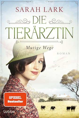 Die Tierärztin - Mutige Wege: Roman. Das mitreißende Schicksal zweier Familien von 1906 bis 1966 (Tierärztin-Saga 3)