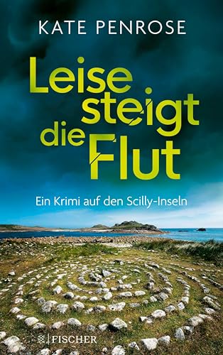 Leise steigt die Flut: Ein Krimi auf den Scilly-Inseln | Der perfekte Krimi zum Entspannen (Ben Kitto ermittelt auf den Scilly-Inseln 5)