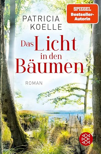 Das Licht in den Bäumen: Ein Sehnsuchtswald-Roman | Ein Buch wie Wellness für die Seele (Sehnsuchtswald-Reihe 1)