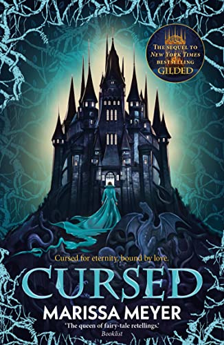 Cursed: Bestselling author Marissa Meyer concludes her young adult retelling of Rumpelstiltskin in this breathtaking sequel! (Gilded Book 2)
