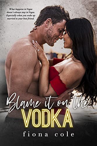 Blame it on the Vodka (Blame it on the Alcohol)