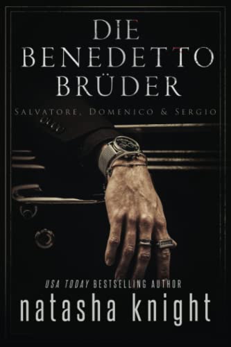 Die Benedetto-Brüder: Salvatore, Domenico & Sergio (Die Benedetto Mafia)