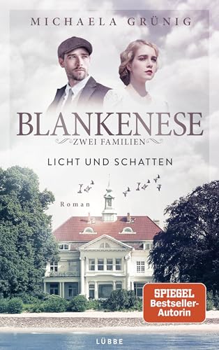 Blankenese - Zwei Familien: Licht und Schatten. Roman (Die Zeitenwende-Reihe 1)
