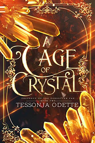 A Cage of Crystal (Prophecy of the Forgotten Fae Book 2)
