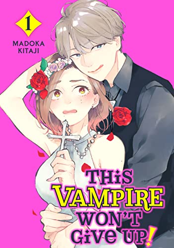 This Vampire Won't Give Up! Vol. 1