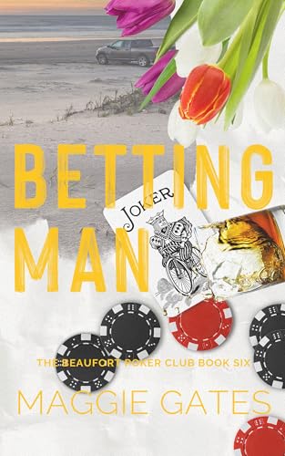 Betting Man: A Friends to Lovers Romance (The Beaufort Poker Club Book 6)