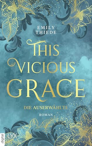 This Vicious Grace - Die Auserwählte (The Last Finestra 1)