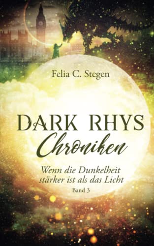 Dark Rhys Chroniken Wenn die Dunkelheit stärker ist als das Licht