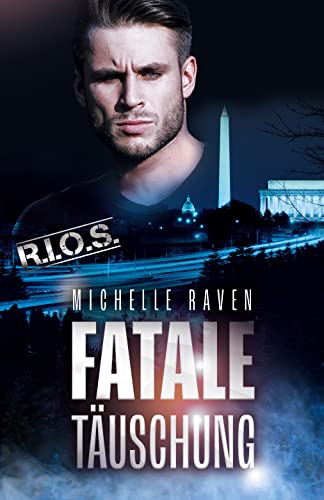 Fatale Täuschung (R.I.O.S. 4)