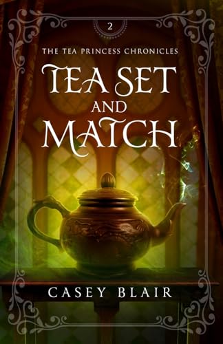 Tea Set and Match (Tea Princess Chronicles, Band 2)
