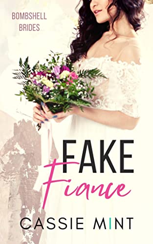 Fake Fiance (Bombshell Brides)